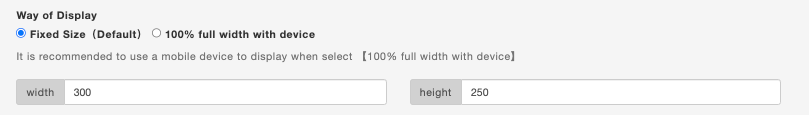 Select Fixed Size in Way of Display and set width and height to default300x250